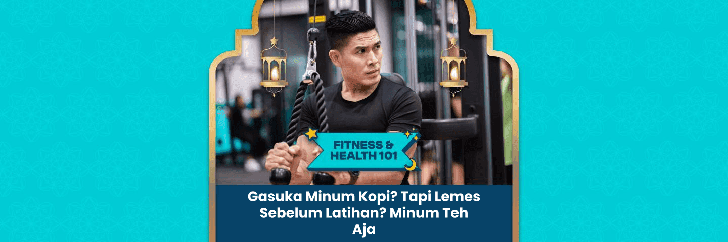 Gasuka Minum Kopi? Tapi Lemes Sebelum Latihan? Minum Teh Aja