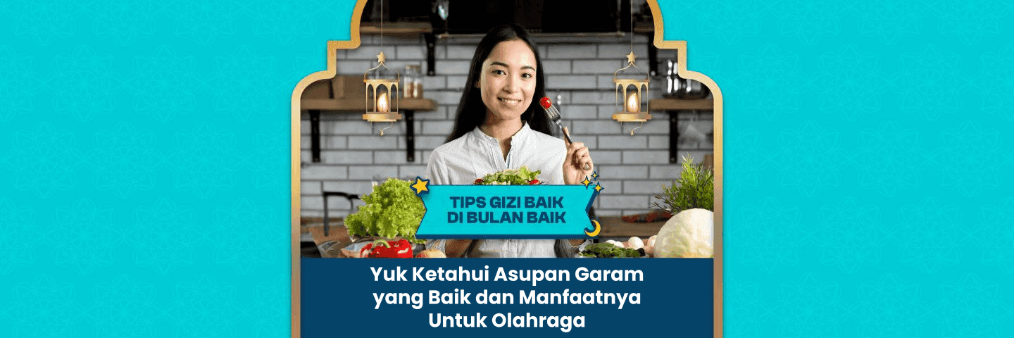 Yuk Ketahui Asupan Garam yang Baik dan Manfaatnya Untuk Olahraga