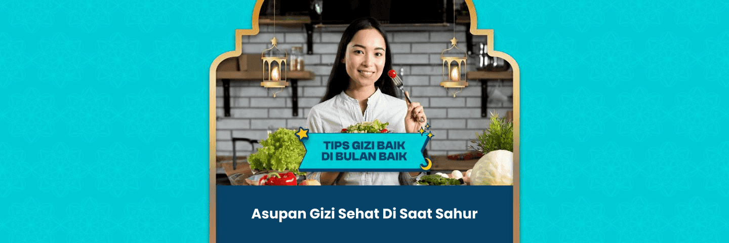 Asupan Gizi Sehat Di Saat Sahur