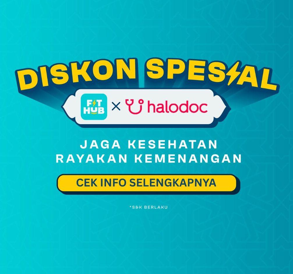Diskon Spesial di Halodoc buat Member FIT HUB!
